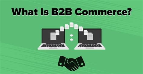 What Is B B Commerce And How Can It Boost Your Business