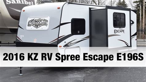 2016 Kz Rv Spree Escape E196s Travel Trailer Youtube