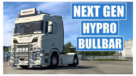 ETS 2 1 43 NEXT GEN HYPRO BULLBAR YouTube