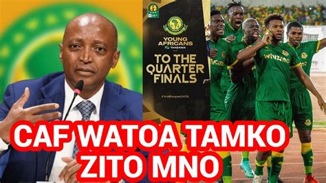 CAF Watoa TAMKO ZITO Kuhusu YANGA Kutinga ROBO FAINALI Champions League