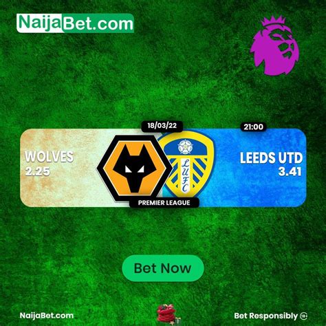 Preview Wolves Vs Leeds Sports Nigeria