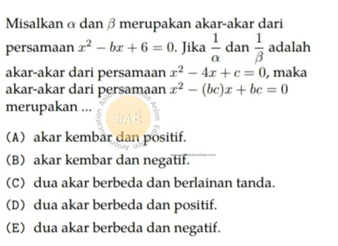 Bank Soal Persamaan Kuadrat Simak Ui Matematika Ipa Saintek Anlon