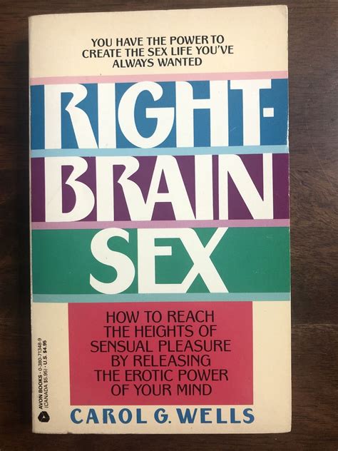 Right Brain Sex How To Reach The Heights Of Sensual By Carol G Wells