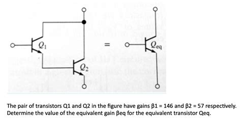 Solved The Pair Of Transistors Q1 And Q2 In The Figure Have