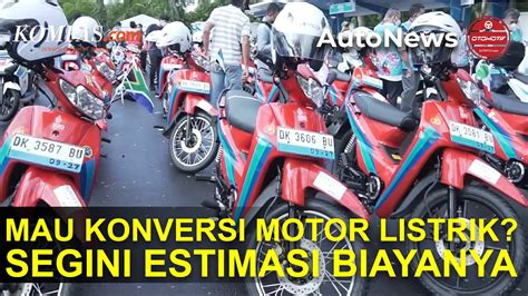 Berapa Biaya Yang Diperlukan Untuk Konversi Motor Listrik YouTube