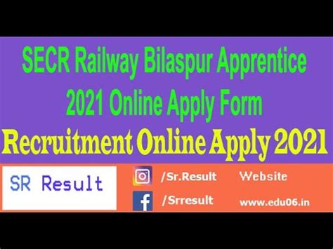 SECR Railway Bilaspur Apprentice 2021 Online Apply Form YouTube