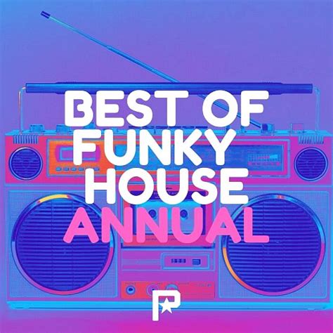 Best Of Funky House Annual 2023 Hits And Dance Best Dj Mix