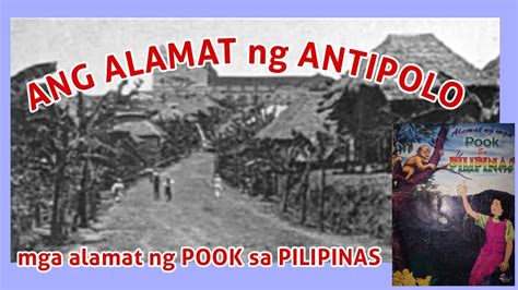 Ang Alamat Ng Antipolo Mga Alamat Sa Pook Ng Pilipinas Youtube