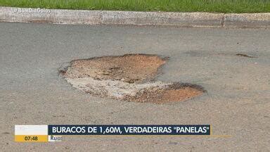 Bom Dia GO Motoristas reclamam de buracos em ruas de Goiânia Globoplay