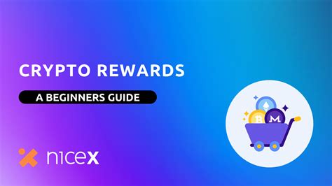 How To Earn Crypto Rewards A Guide For Beginners Nicex