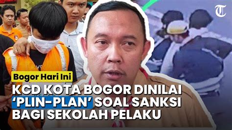 KCD Kota Bogor Dinilai Plin Plan Soal Sanksi Bagi Sekolah Pelaku Yang