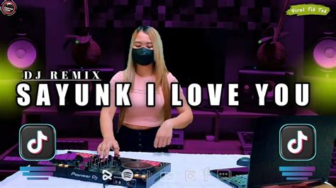 DJ SAYUNK I LOVE YOU Chombi JEDAG JEDUG REMIX FULL BASS YouTube