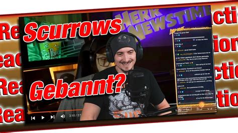 Wieso Hat Twitch Scurrows Gebannt Reaction Auf Mr Newstime Youtube