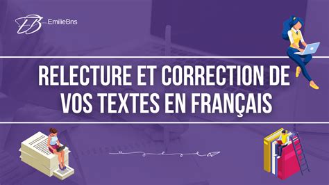 Je Vais Relire Et Corriger Soigneusement Vos Textes Par Emiliebns