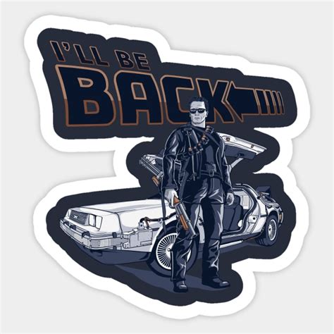 Ill Be Back Movie Sticker Teepublic