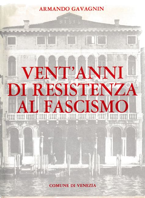 Ventanni Di Resistenza Al Fascismo Sala Storica Della Resistenza