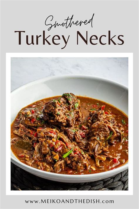 Smothered Turkey Necks Meiko And The Dish Recipe Turkey Neck