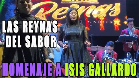 Grupo Las Reynas Del Sabor Homenaje A Isis Gallardo En Vivo 2023