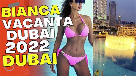 Spectaculosul Dubai Bianca Dragusanu A Petrecut Pe Lux Si