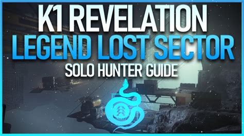 Solo K Revelation Lost Sector Legend Guide Hunter Youtube