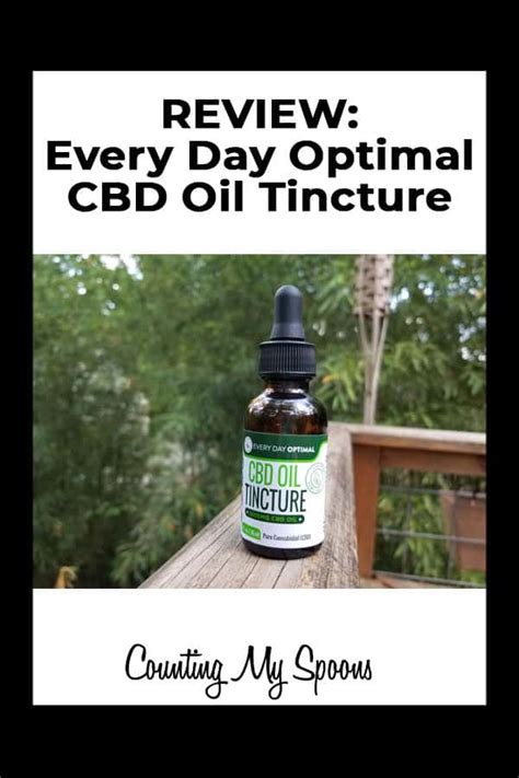 Review Every Day Optimal Cbd Oil Tincture Counting My Spoons