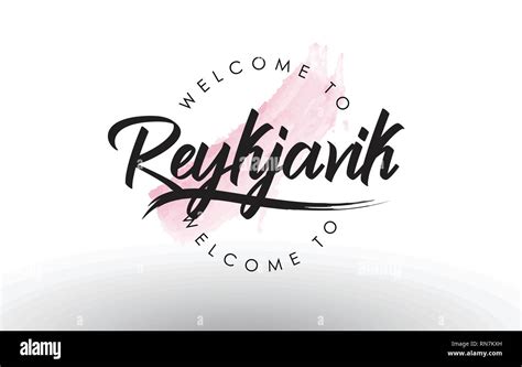 Reykjavik Welcome To Text With Watercolor Pink Brush Stroke Vector