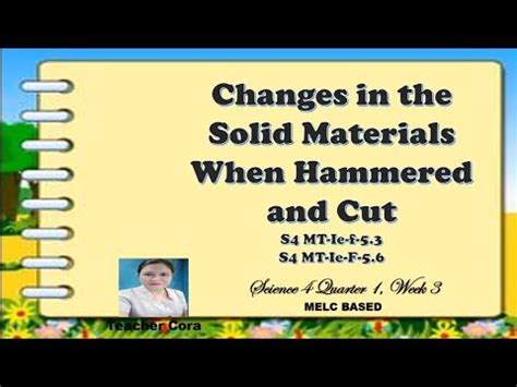 science    solid materials  hammered  cut quarter
