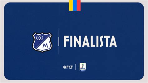 La FCF Felicita A Millonarios FC Por Avanzar A La Final De La Copa