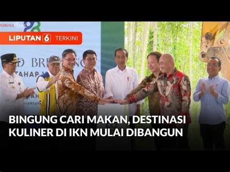 Bingung Cari Tempat Makan Di IKN Jokowi Minta Pembangunan Destinasi