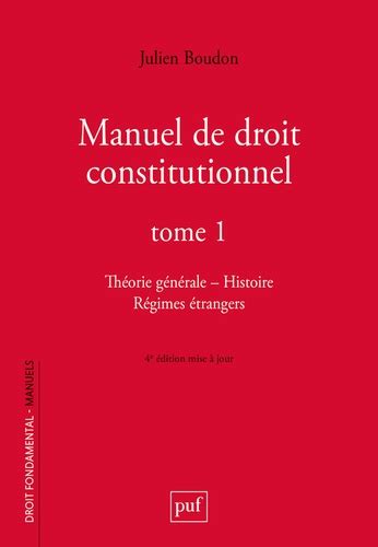 Manuel De Droit Constitutionnel Tome 1 De Julien Boudon Grand