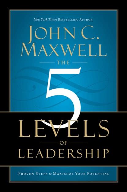 The 5 Levels Of Leadership By John C Maxwell On Ibooks