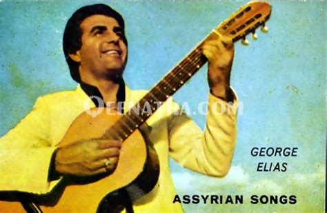 Assyrian Songs George Elias Qeenatha Home Of Assyrian Music