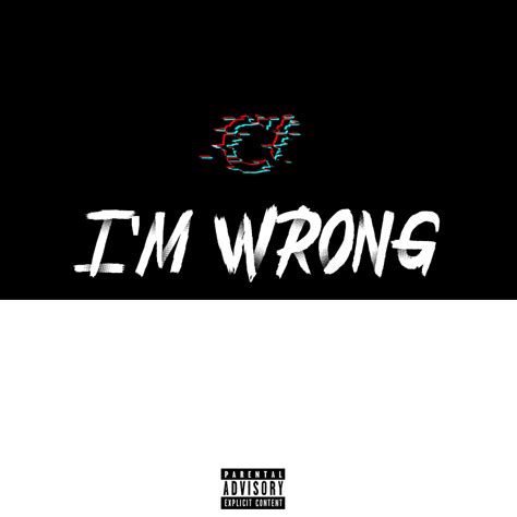 Carlv Im Wrong Lyrics Genius Lyrics