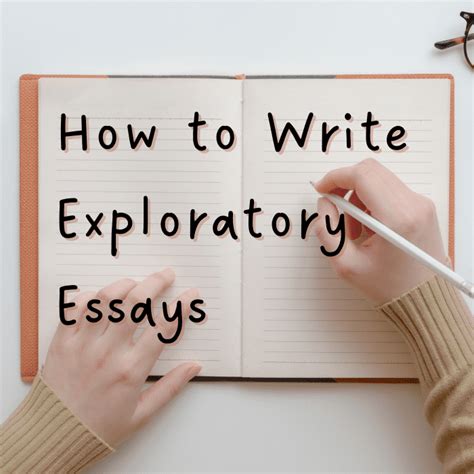 How To Write An Exploratory Essay With Sample Papers Owlcation