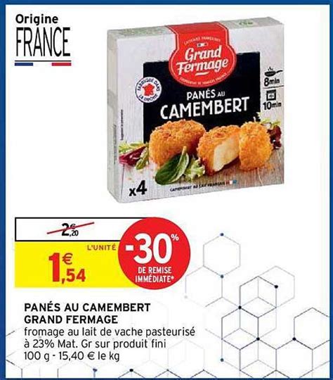 Offre Panés Au Camembert Grand Fermage Chez Intermarche Hyper