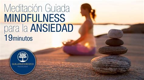 Meditaci N Guiada Mindfulness Para La Ansiedad Minutos