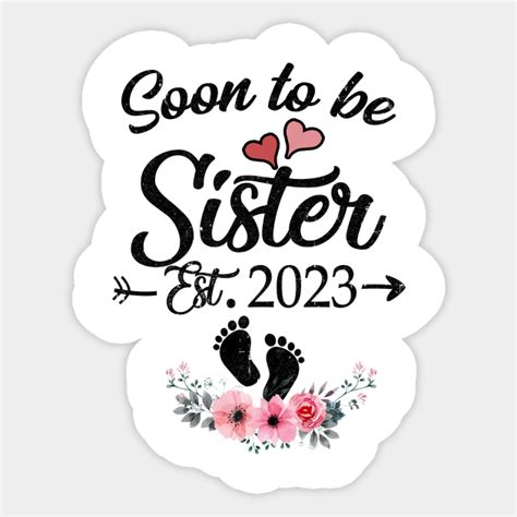 Soon To Be Sister 2023 New Big Sister First Time Youth Soon To Be Sister 2023 New Big Sister F