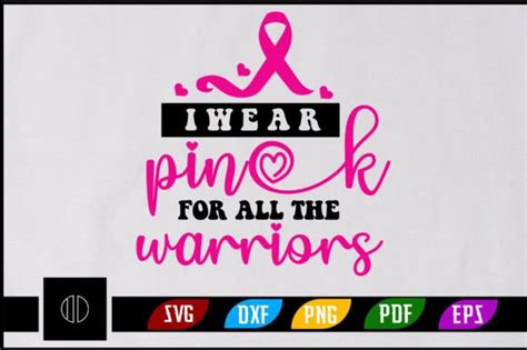 I Wear Pink For All The Warriors Svg Graphic By Ijdesignerbd777