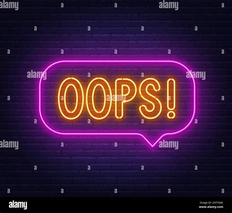 Oops Neon Sign In The Speech Bubble On Brick Wall Background Stock