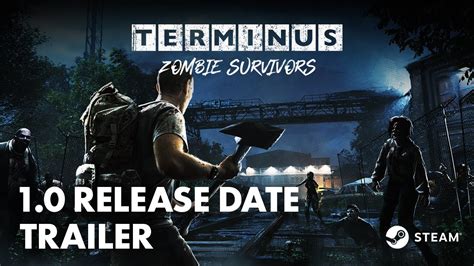 Terminus Zombie Survivors Official 1 0 Release Date Trailer Turn