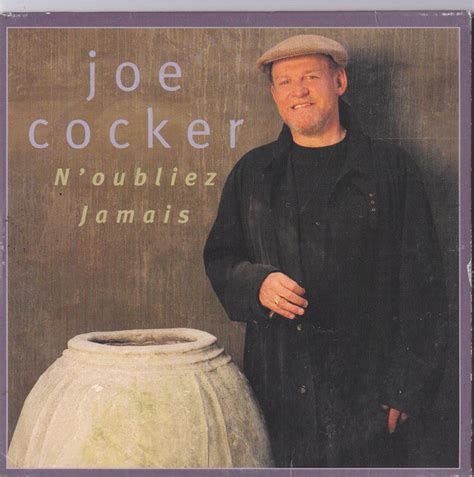 Joe Cocker N Oubliez Jamais 1997 CD Discogs