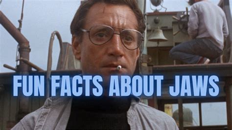 Fun Facts About The Movie Jaws Jaws Youre Going To Need A Bigger