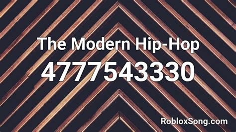 The Modern Hip Hop Roblox Id Roblox Music Codes