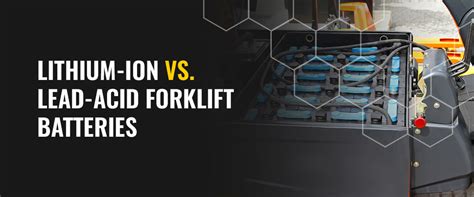 A Guide To Lithium Ion Vs Lead Acid Forklift Batteries