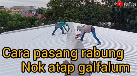 Cara Pasang Rabung Nok Atap Galvalum YouTube