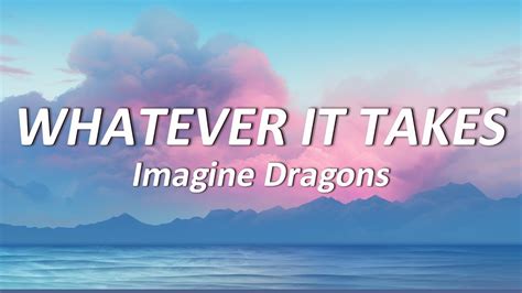 Imagine Dragons Whatever It Takes Lyrics Youtube