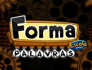 Escola Games Forma Palavras Escola De Jogos