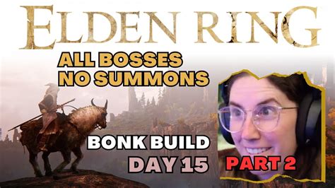 Elden Ring Playthrough All Bosses No Summons Day Part Youtube