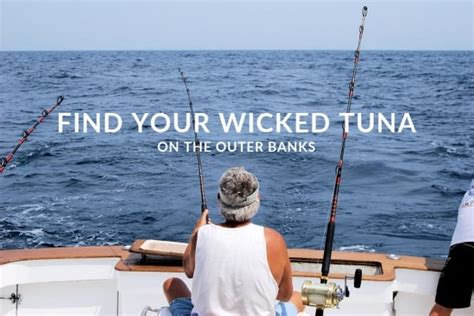 Find Your Wicked Tuna On The Outer Banks Saga Realty And Construction