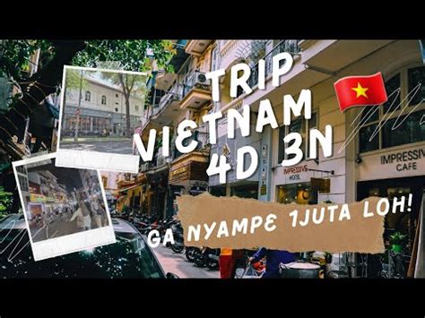 VLOG 4 Budget Liburan Ke Vietnam 2023 Saigon Trip 4 Hari 3 Malam